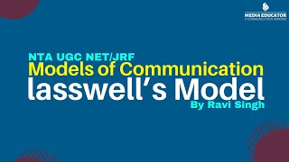 Lasswells Model ll Models of Communication ll NTA UGC NET ll Media Educator ll Ravi Singh [upl. by Ostler]