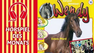 Wendy  Esters Pferd Folge 10  HÖRSPIEL DES MONATS [upl. by Mcdowell970]