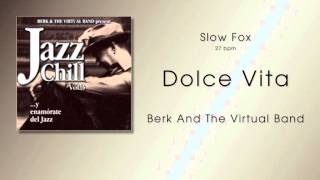 Slow Fox  Dolce Vita [upl. by Sigler]