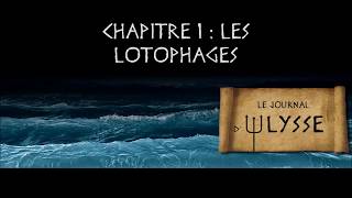 Le Journal dUlysse  Chapitre 1  Les Lotophages [upl. by Marentic51]