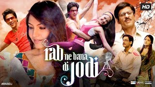 Rab Ne Bana Di Jodi Full Movie HD  Shah Rukh Khan  rab ne bana di jodi hindi movie Review amp Facts [upl. by Nohsad]