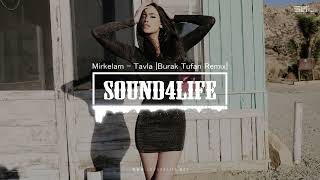 Mirkelam  Tavla Burak Tufan Remix [upl. by Orvil]