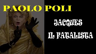 Paolo Poli in quotJACQUES IL FATALISTAquot 2002 [upl. by Yedsnil]