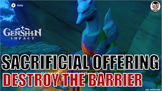 Full Guide Sacrificial Offering  How to Destroy the Barrier World Quest  Genshin Impact [upl. by Hahn]