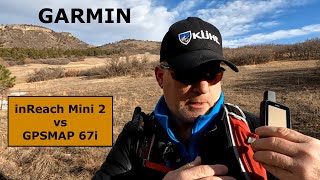 Garmin inReach Mini 2 vs GPSMAP 67i Field Test [upl. by Edgell]