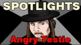 Angry Testie Spotlights [upl. by Einnor]