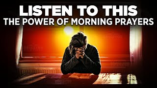 Always Start Your Day With A Powerful Early Morning Prayer And It Will Change Your Life ᴴᴰ [upl. by Ardnasyl]