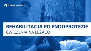 Rehabilitacja po endoprotezie  Ćwiczenia na leżąco [upl. by Hpesoj]