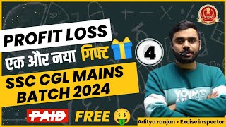 Profit Loss class 4  SSC Cgl Mains 2024 batch by Aditya ranjan [upl. by Noseimaj]