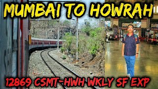 Mumbai To Howrah Full Journey Onboard 12869 CSMTHowrah Weekly Sf Express [upl. by Schramke683]