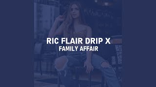 Ric Flair Drip X Family Affair [upl. by Lyontine]