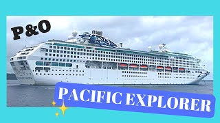 PACIFIC EXPLORER✨ PampO CRUISE [upl. by Eilama177]