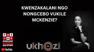 Kwenzakalani phakathi kuka Nongcebo Vukile McKenzie kanye no Khozi FM [upl. by Nahsed923]