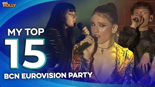 Eurovision 2024  Barcelona Eurovision Party  My Top 15 [upl. by Sirois]