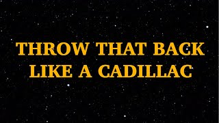 Throw That Back Like a Cadillac  Lyrics Mix by SCRLGHT  Licensed by El Memer  We Are Lyrics [upl. by Enetsirk]