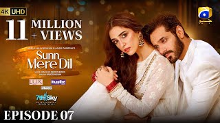 Sunn Mere Dil Episode 07 Eng Sub Digitally Presented by LUX  Happilac Paints and Blesso Cosmetics [upl. by Arrakat707]