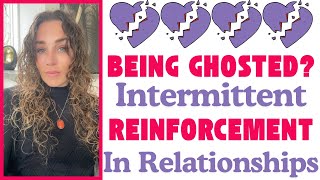 BEING GHOSTED Intermittent Reinforcement in Relationships RED FLAG [upl. by Cathey]