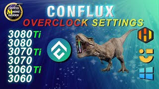 BEST CONFLUX Overclock Settings for Nicehash amp HiveOS 😎 3060 3060Ti 3070 3070Ti 3080 3080Ti Tested [upl. by Sirama]