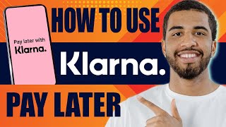 How to Use Klarna Pay Later 2024 [upl. by Neellok17]