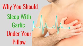 Why You Should Sleep With Garlic Under Your Pillow [upl. by Felicdad]