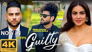 4K 60FPS Guilty  Karan Aujla  Kon Tha Tumko Lene Aaya  Aao Pass Me To Betho  Punjabi Song 2021 [upl. by Belle256]