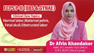 TopicsNormal laborMaternal pelvisFetal skullObstructed labor MentorDr Afrin Khandaker [upl. by Feilak567]