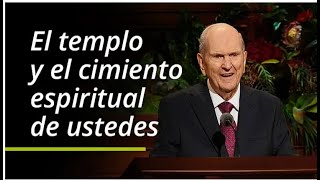 El templo y el cimiento espiritual de ustedes  Russell M Nelson  Octubre de 2021 [upl. by Anwahsar298]