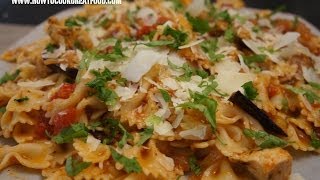 Italian Food  Chicken Aubergine Eggplant farfalle Pasta recipe pollo melanzane [upl. by Iilek]