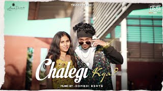 tezzz music  CHALEGI KYA  Official Music Video 2023 [upl. by Letnwahs373]