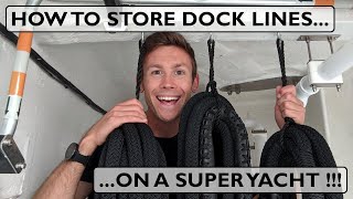 HOW TO STORE DOCK LINES ON A SUPER YACHT [upl. by Kristina]