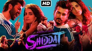 Shiddat Full Movie  Sunny Kaushal Radhika Madan Mohit Raina Diana Penty 1080p HD Facts amp Review [upl. by Biddick]