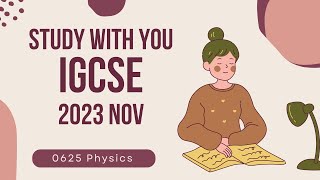 2023 Nov IGCSE 0625 Physics Extended Paper 23 [upl. by Atnomed296]