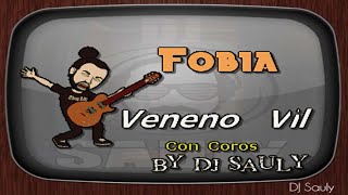 Fobia  Veneno Vil Con Coros Karaoke [upl. by Ahseyd]