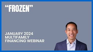 January 2024 Multifamily Financing and Investing Webinar [upl. by Fiorenza99]