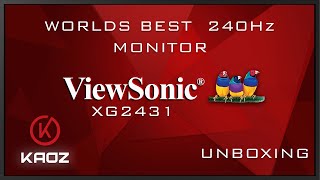 Viewsonic XG2431 Unboxing  Worlds Best 1080P 240Hz Monitor 2024 [upl. by Vanthe]