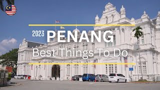 10 Best Things to do in Penang [upl. by Sivie]