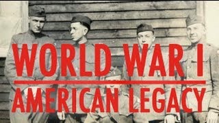 World War I The American Legacy [upl. by Ahsemot952]