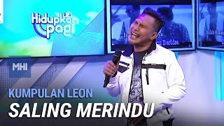 Kumpulan Leon  Saling Merindu  MHI 2 OGOS 2022 [upl. by Eimmot]