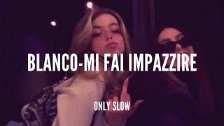 BLANCO  Mi Fai Impazzire  SLOWED  REVERB [upl. by Etteuqal]