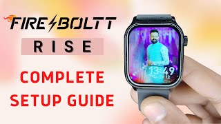 Fireboltt rise smartwatch  Full setup guide fireboltt [upl. by Brey]