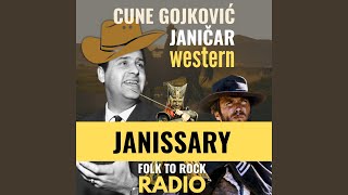 Cune Gojković  Western Janičar  Janissary LYRICS INCLUDED [upl. by Ninette133]