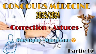 Concours Médecine 20232024  Correction  Astuces Physique Nucléaire ☢️  Partie 2  Prof MOUSLIM [upl. by Aldredge900]