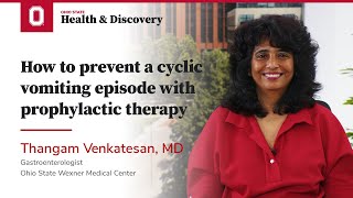 How to prevent a cyclic vomiting episode with prophylactic therapy  Ohio State Medical Center [upl. by Mw450]