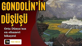 GONDOLİNİN DÜŞÜŞÜ  ORTA DÜNYA Yüzüklerin Efendisi [upl. by Akcirre]