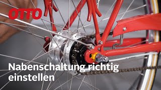 Die Nabenschaltung beim Fahrrad richtig einstellen  OTTO Fahrradexperte [upl. by Falkner]