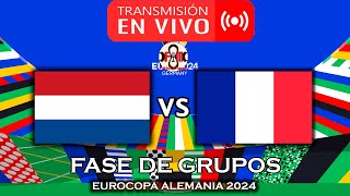 HOLANDA 🇳🇱 VS 🇫🇷 FRANCIA EN VIVO  EURO ALEMANIA 2024  POR FÚTBOL MAGNO [upl. by Marius]