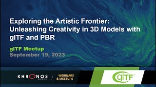 Exploring the Artistic Frontier Unleashing Creativity in 3D Models with glTF and PBR [upl. by Lunn464]