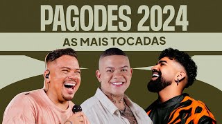 Pagodes 2024  Só As Mais Tocadas [upl. by Peterec800]