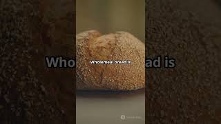 Why Wholemeal Bread is a Must [upl. by Marcellus172]