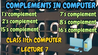 1’s complement 2’s complement 7’s complement 8’s complement 15’s complement 16’s complementclass 11 [upl. by Eedna]